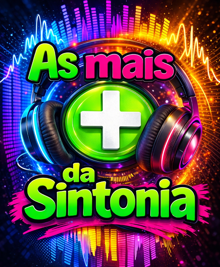 As mais + da Sintonia